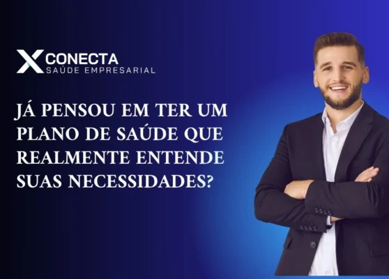 Já pensou em ter um plano de saúde que realmente entende suas necessidades?